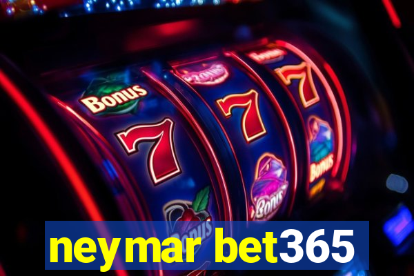 neymar bet365